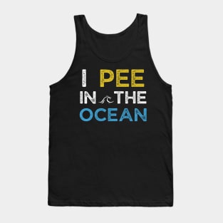 I Pee in the Ocean Tank Top